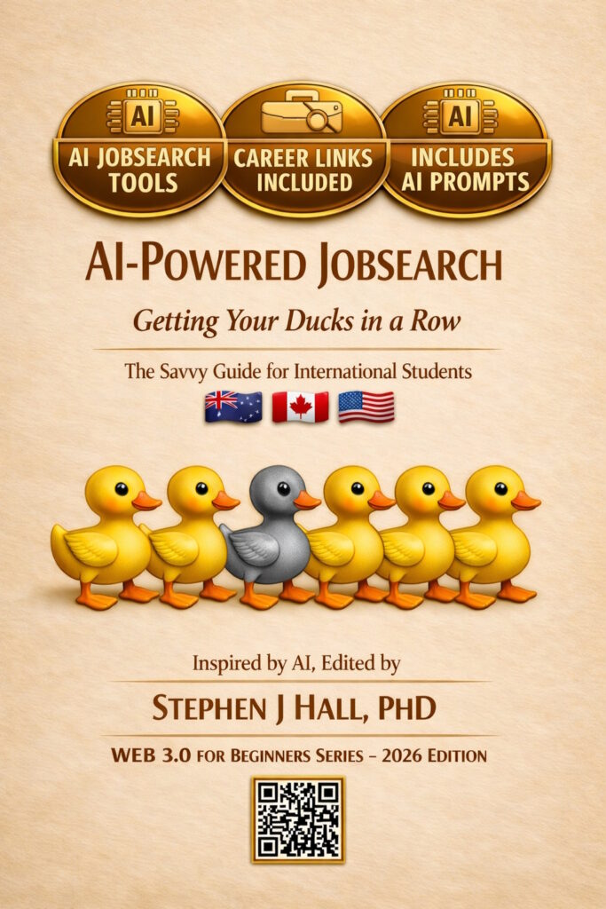 AI-Powered Jobsearch: Getting Your Ducks in a Row book cover, The Savvy Guide for International Students, by Stephen J Hall PhD